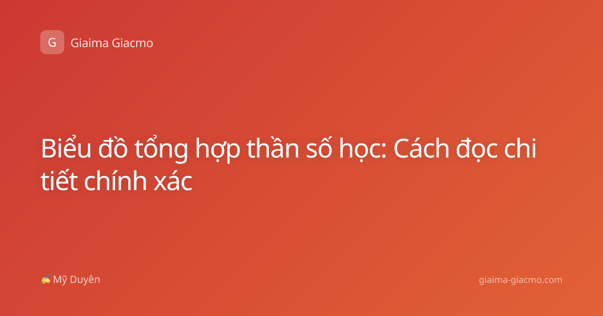 Biểu đồ tổng hợp thần số học: Cách đọc chi tiết chính xác